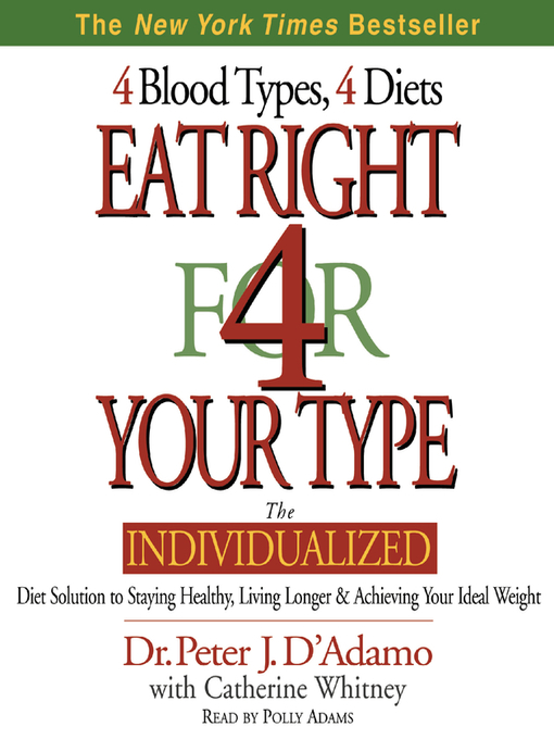 Title details for Eat Right 4 Your Type by Peter D'adamo - Available